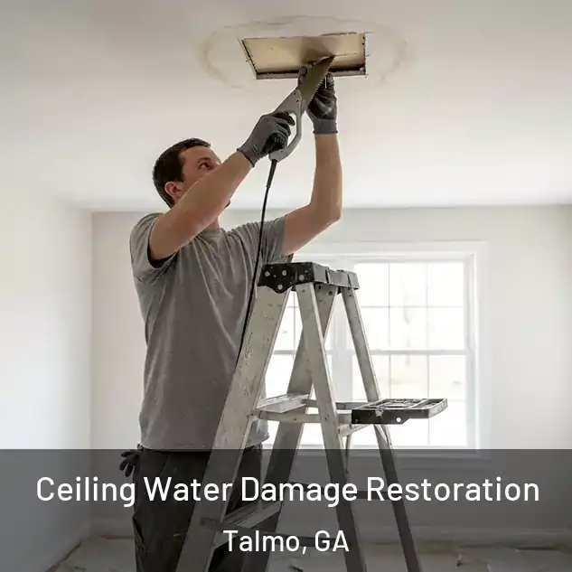  Ceiling Water Damage Restoration Talmo, GA